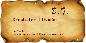 Drechsler Tihamér névjegykártya